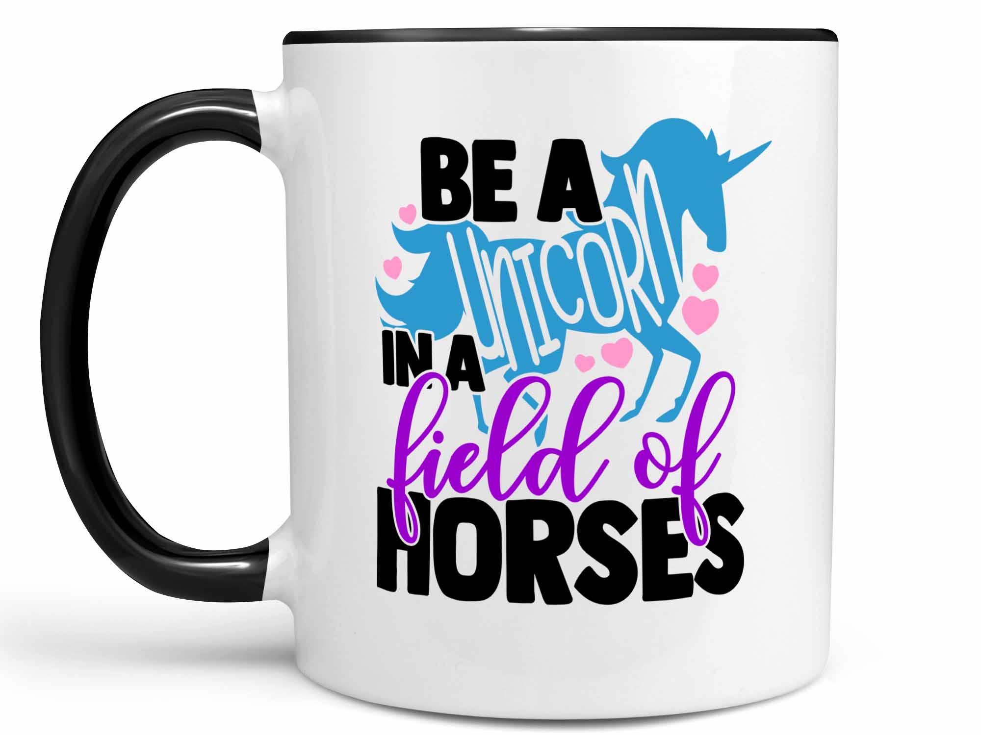 Be a Unicorn Coffee Mug