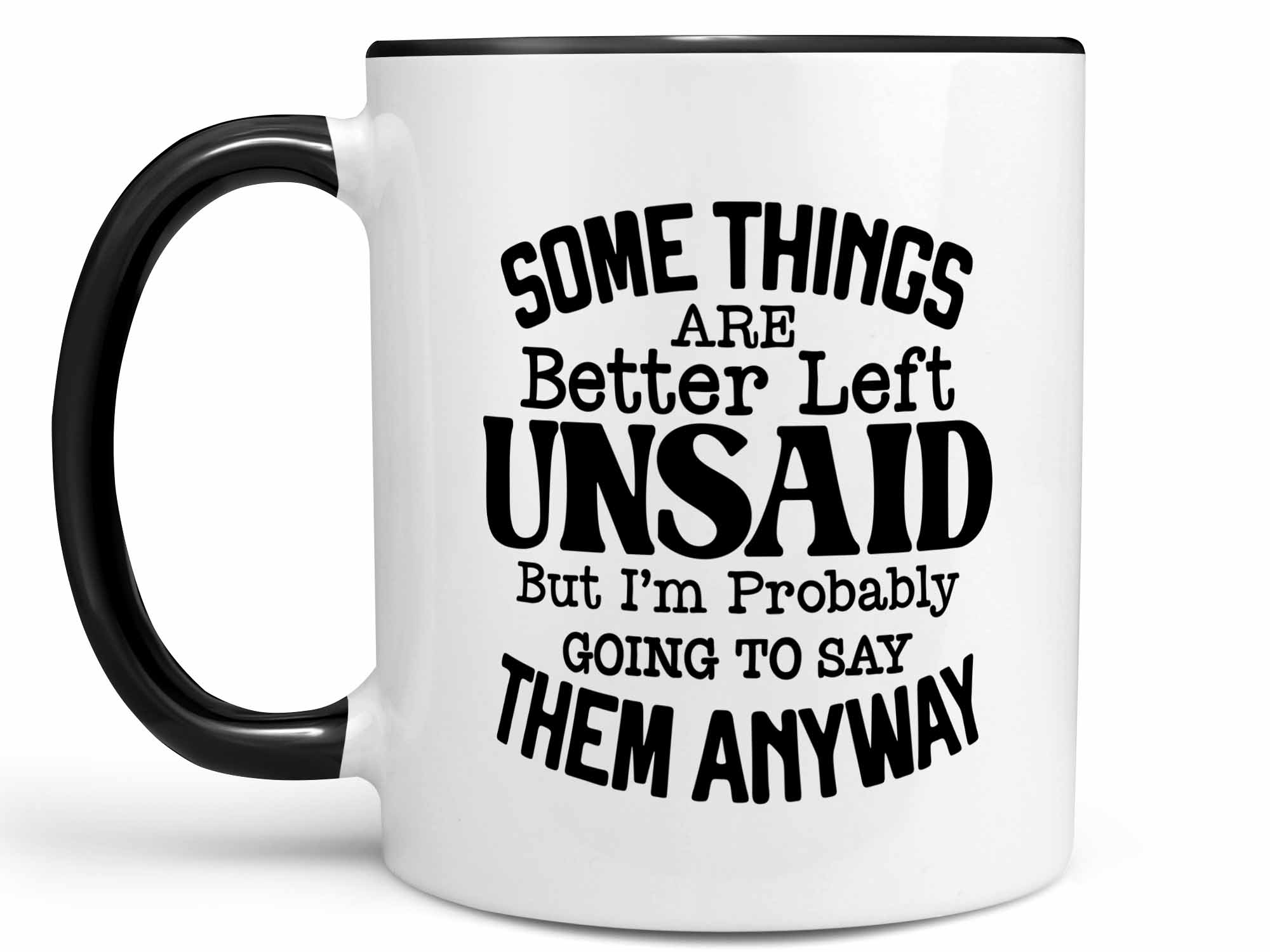 Better Left Unsaid Coffee Mug