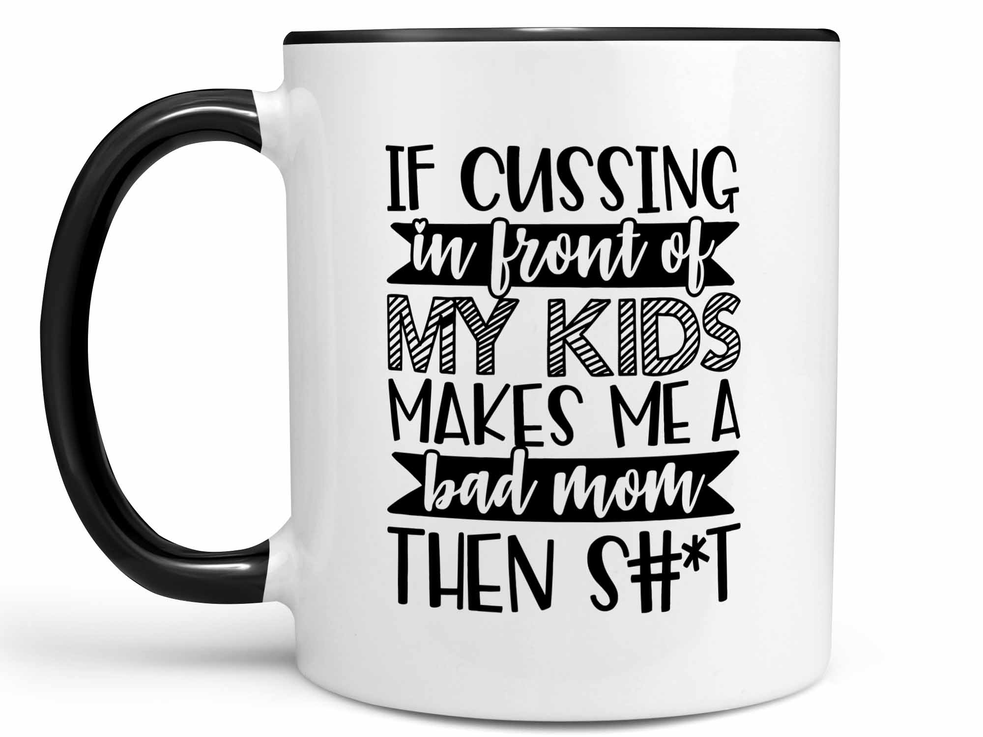 Bad Mom Coffee Mug