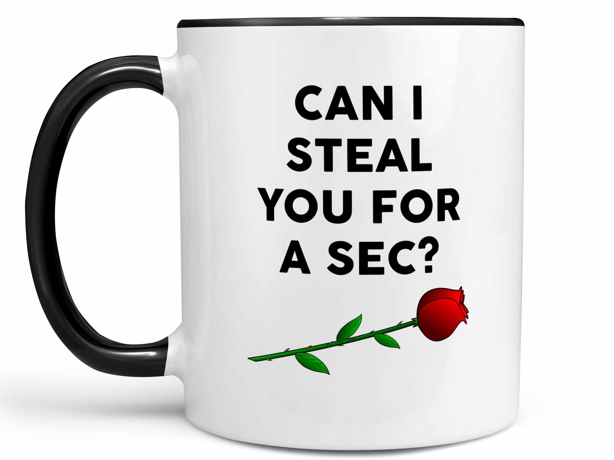 Can I Steal You Coffee Mug