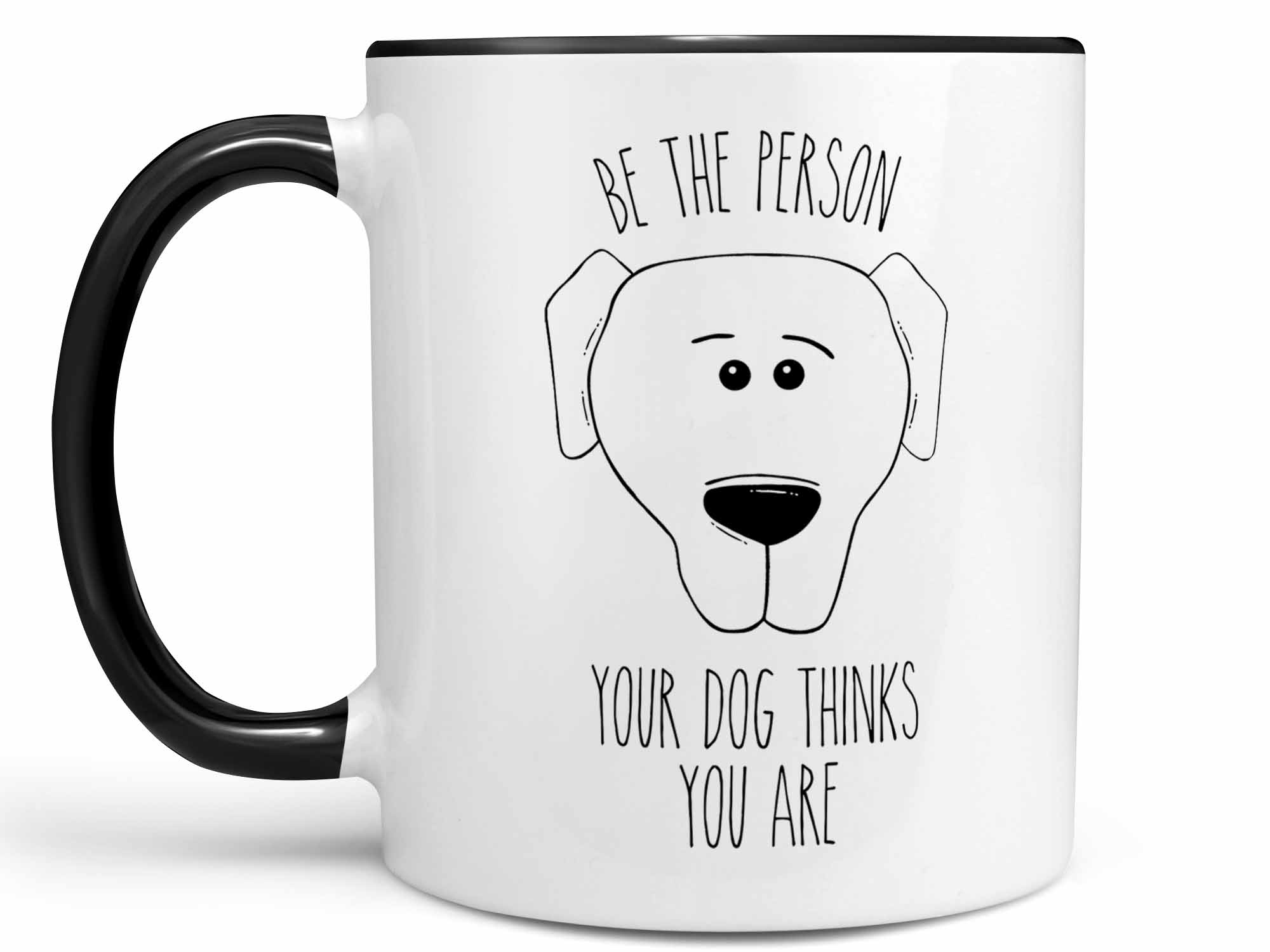 Be the Person Dog Coffee Mug