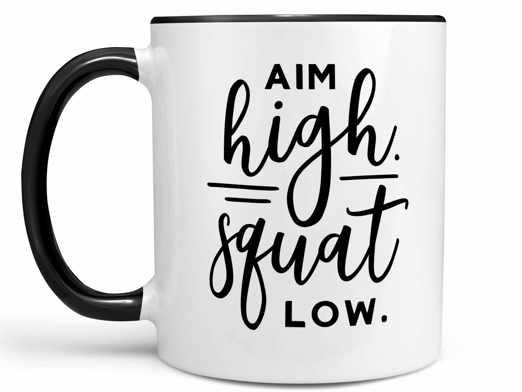 Aim High Squat Low Coffee Mug