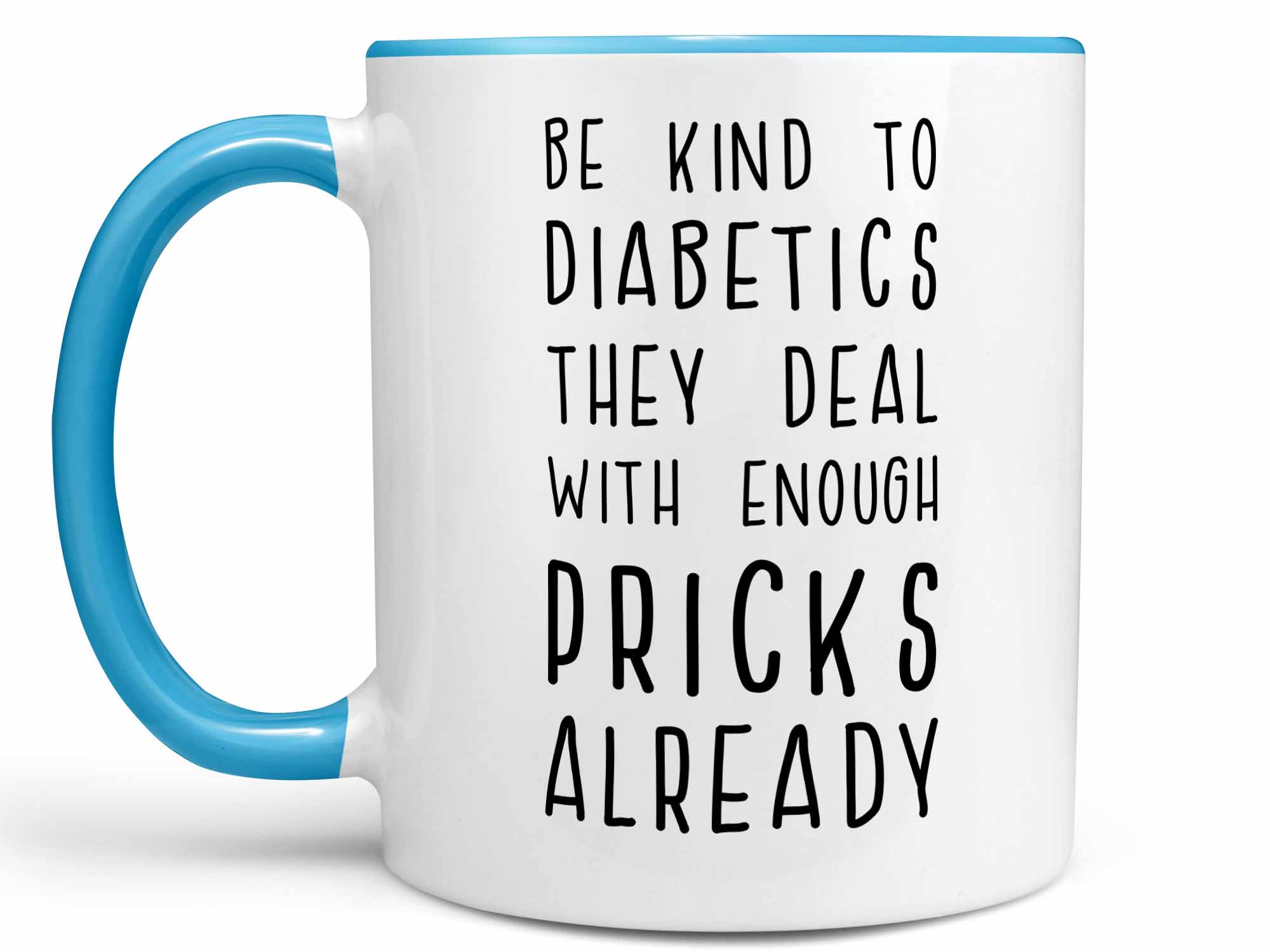 Be Kind to Diabetics Coffee Mug