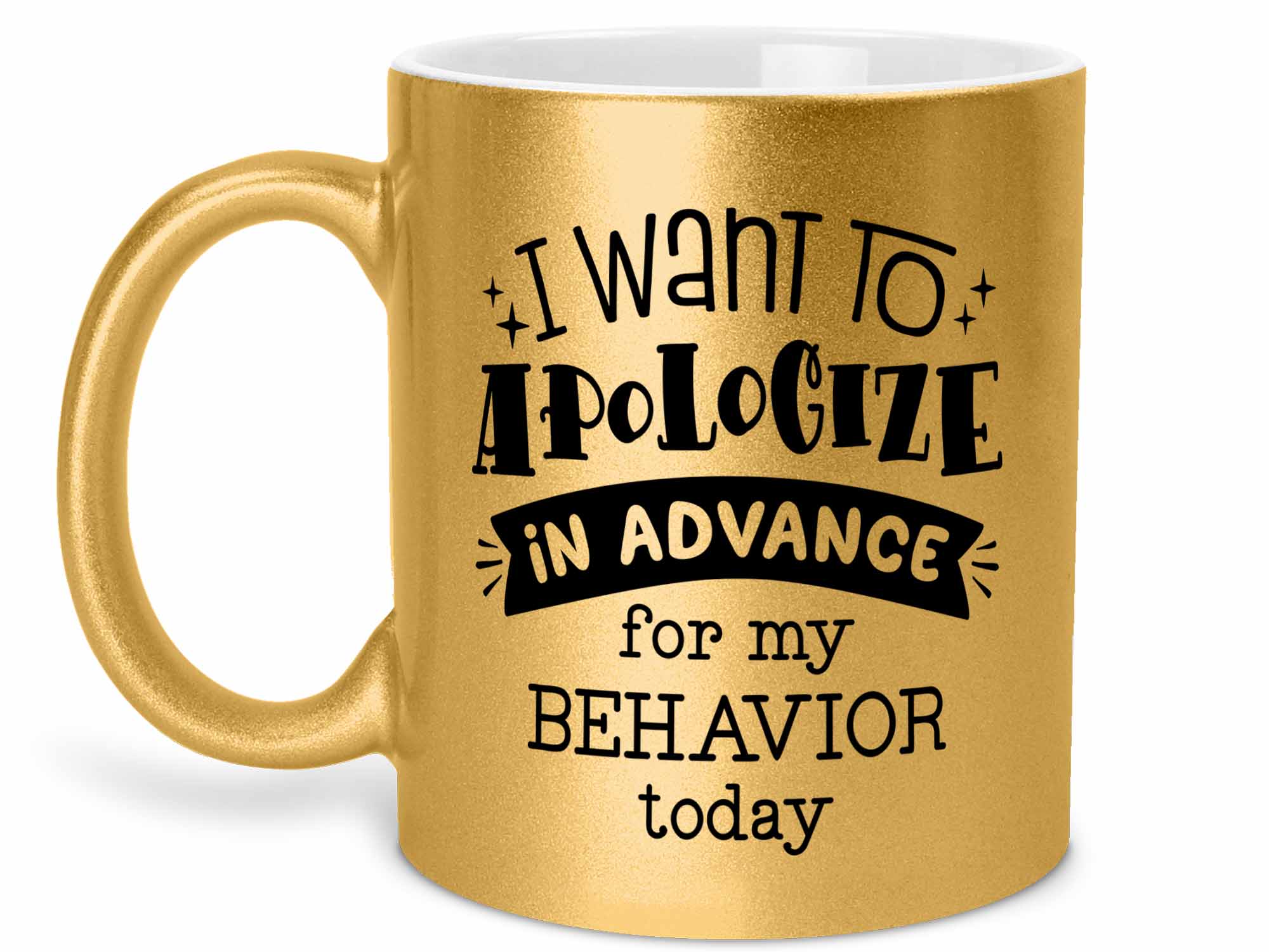 Apologize in Advance Coffee Mug
