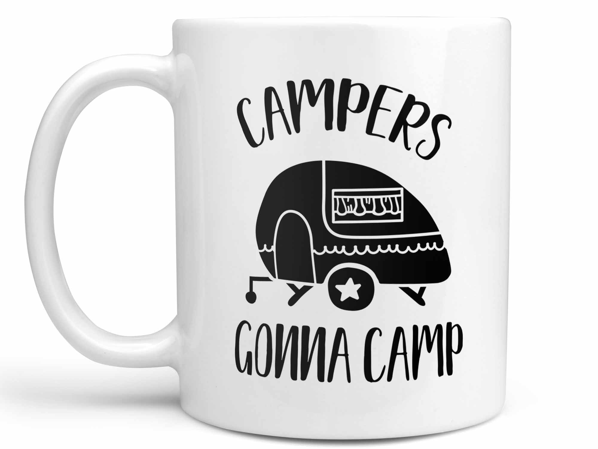Campers Gonna Camp Coffee Mug