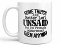 Better Left Unsaid Coffee Mug