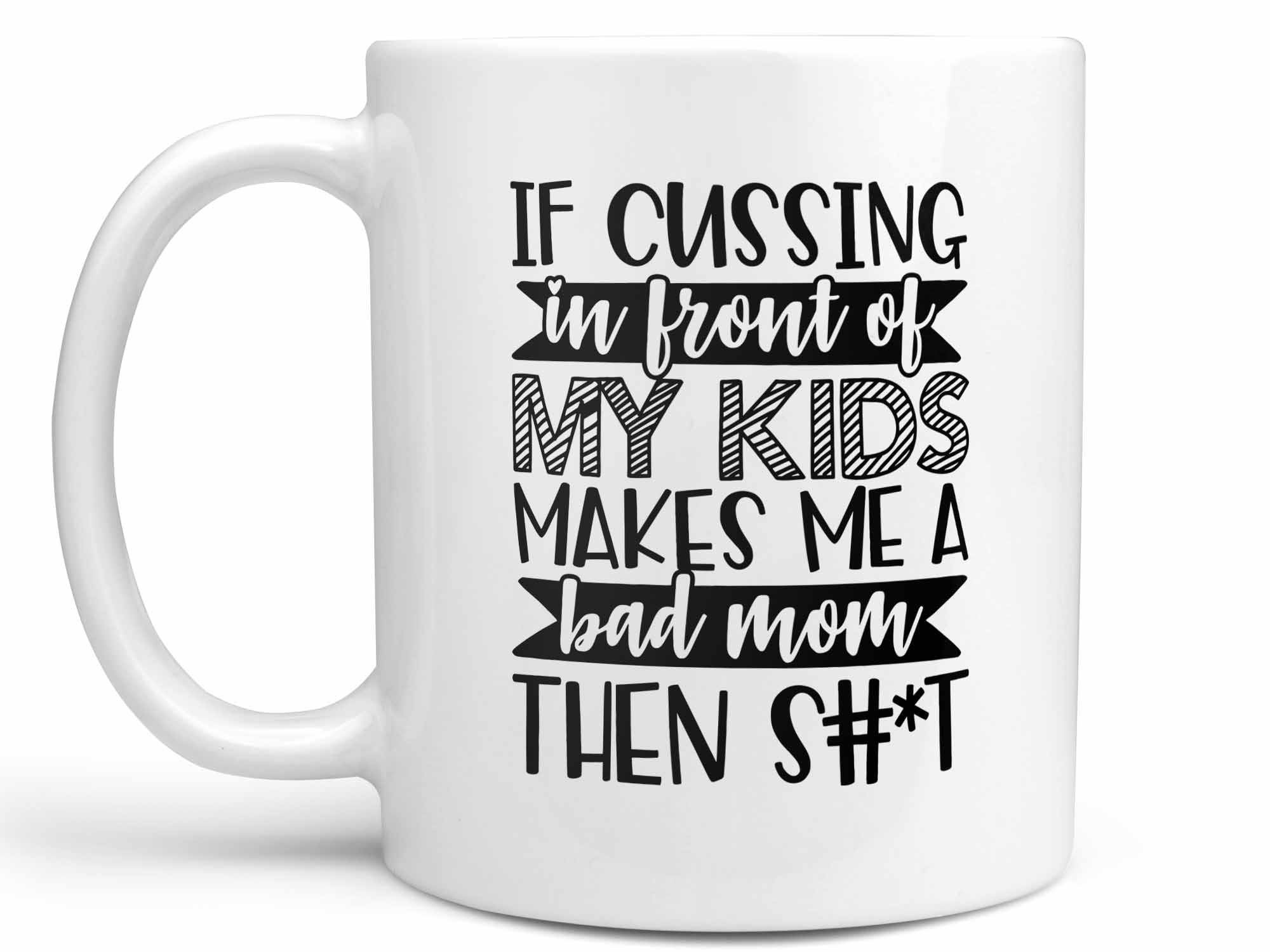 Bad Mom Coffee Mug