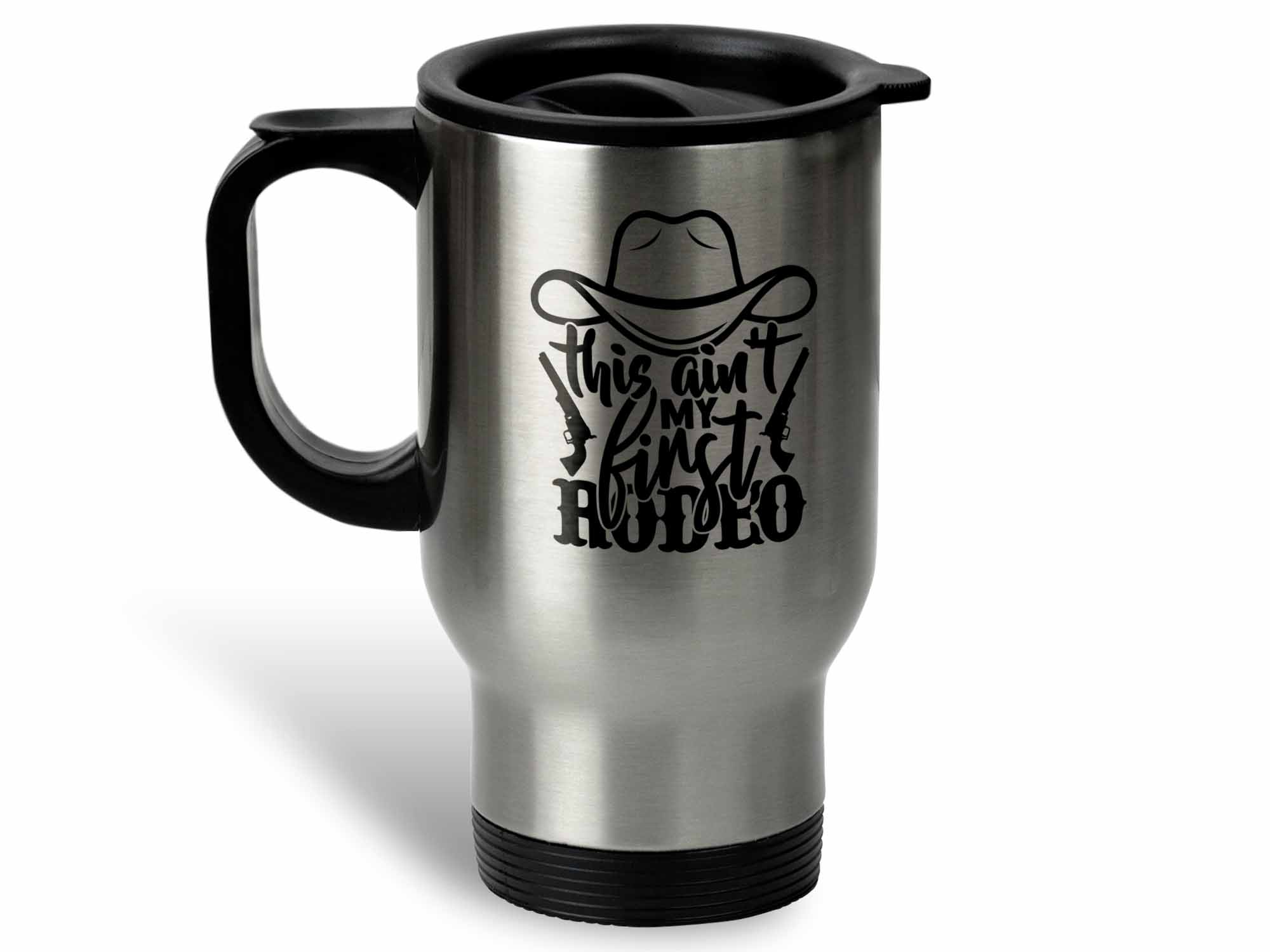 Ain't My First Rodeo Coffee Mug