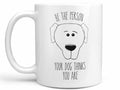 Be the Person Dog Coffee Mug
