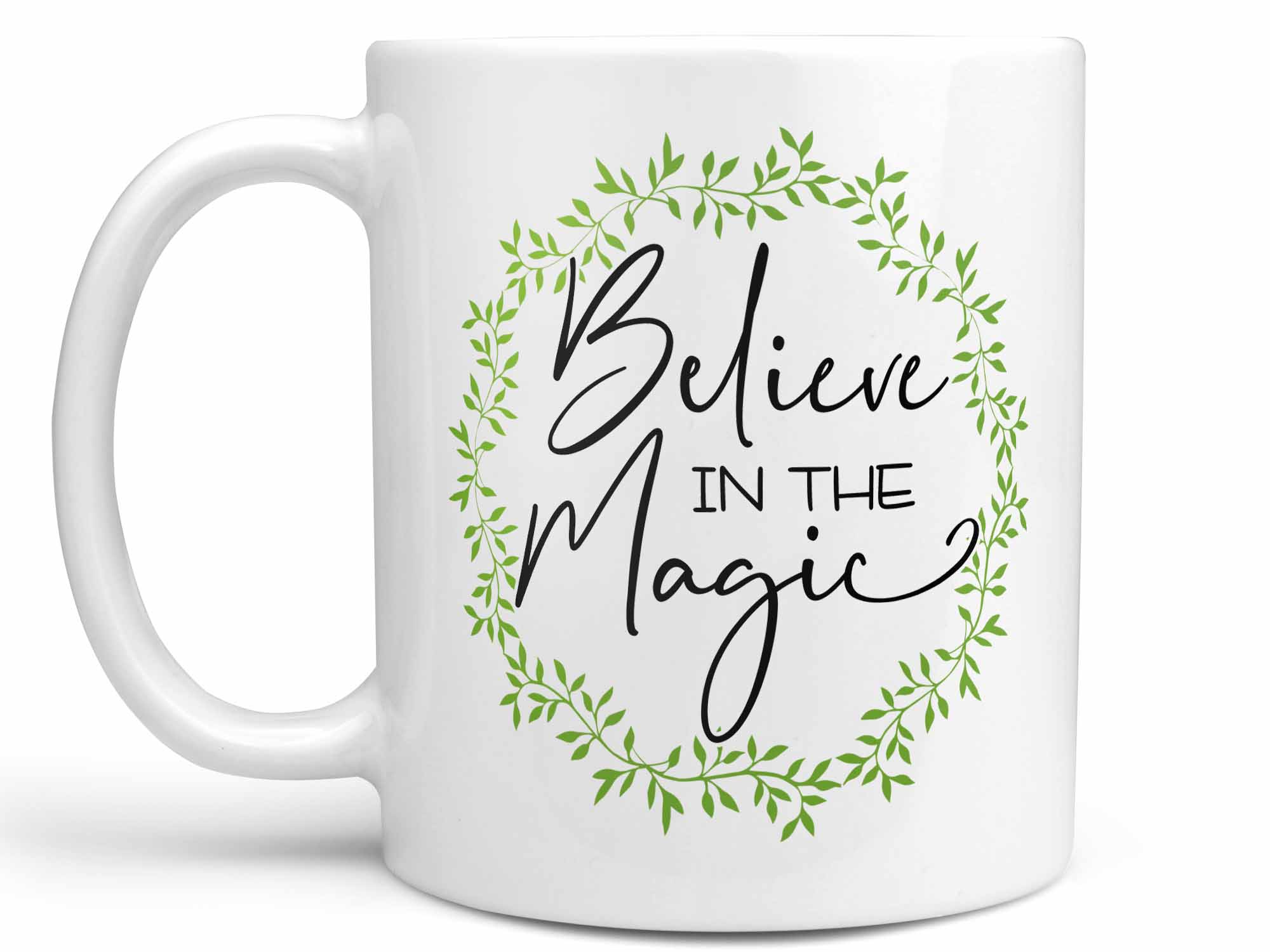 Believe in the Magic Coffee Mug