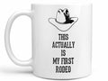 Actually My First Rodeo Coffee Mug