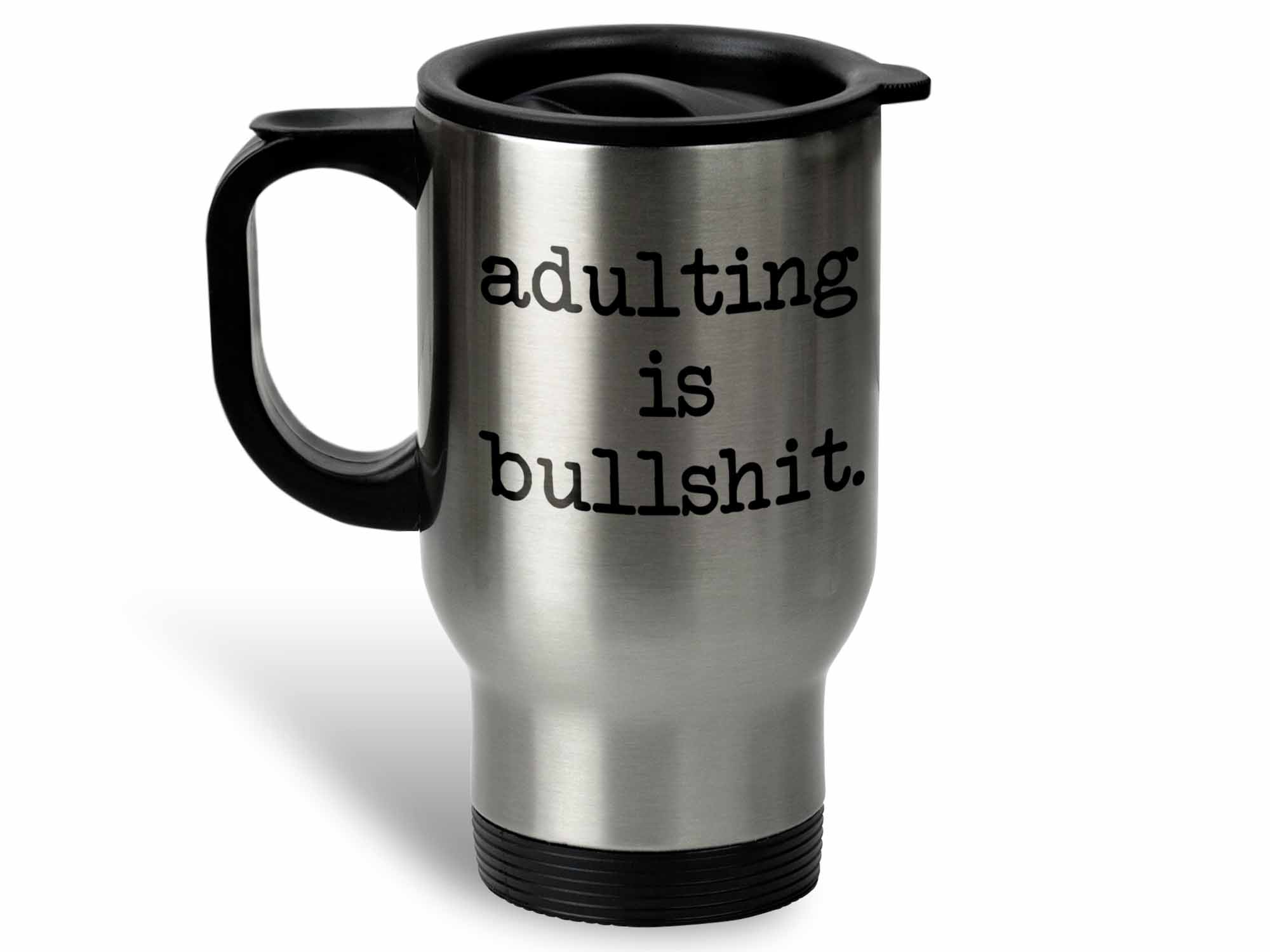 Adulting is Bullshit Coffee Mug