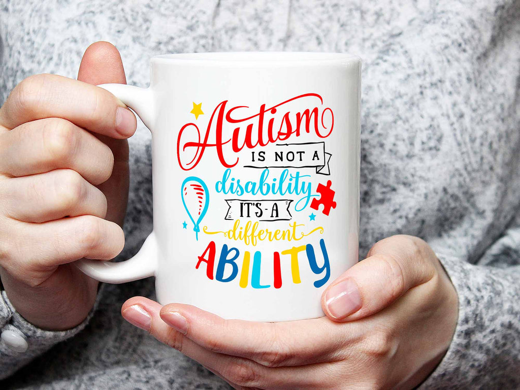 Autism is Not a Disability Coffee MUg