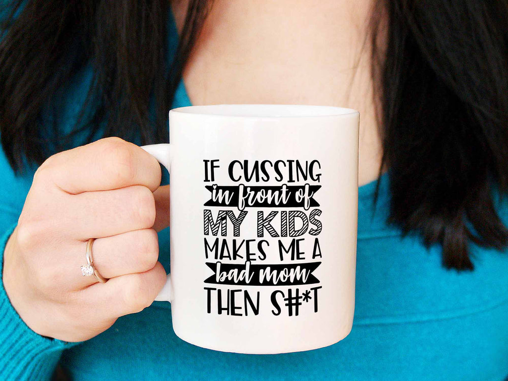 Bad Mom Coffee Mug