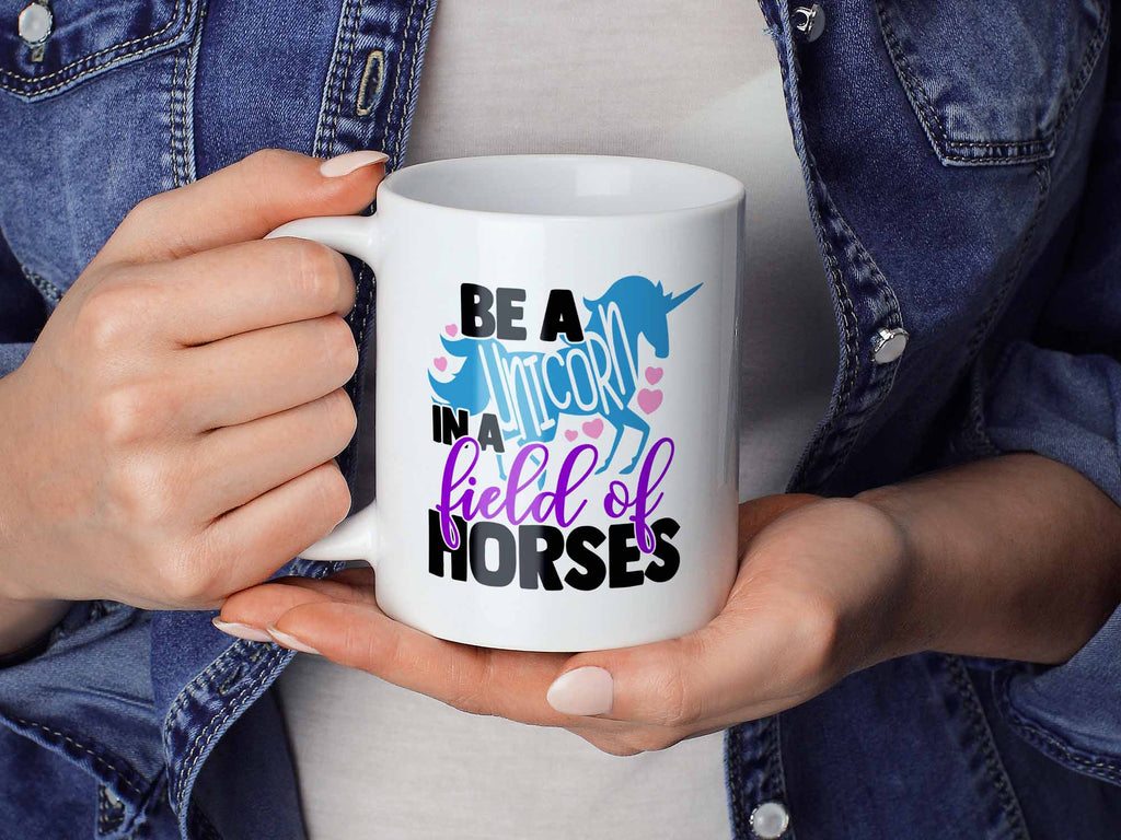 Be a Unicorn Coffee Mug