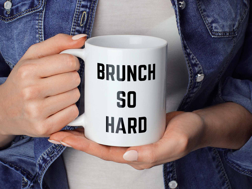 Brunch So Hard Coffee Mug